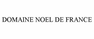 DOMAINE NOEL DE FRANCE