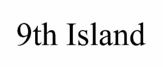 9TH ISLAND