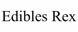 EDIBLES REX
