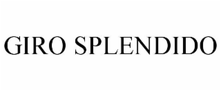 GIRO SPLENDIDO