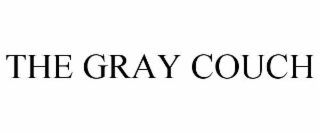 THE GRAY COUCH