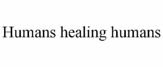 HUMANS HEALING HUMANS