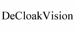 DECLOAKVISION