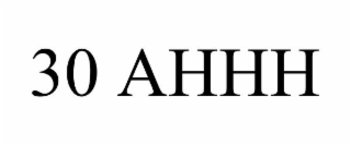30 AHHH