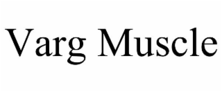 VARG MUSCLE