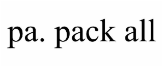 PA. PACK ALL