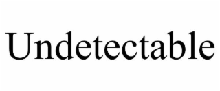 UNDETECTABLE