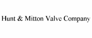 HUNT & MITTON VALVE COMPANY