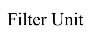 FILTER UNIT