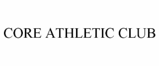CORE ATHLETIC CLUB