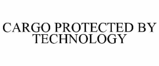 CARGO PROTECTED BY TECHNOLOGY