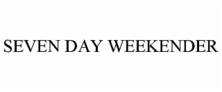 SEVEN DAY WEEKENDER