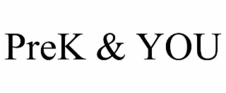 PREK & YOU