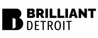 B BRILLIANT DETROIT