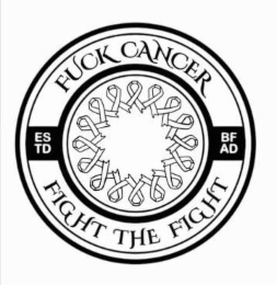 FUCK CANCER ES TD BF AD FIGHT THE FIGHT