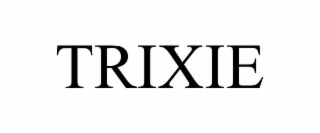 TRIXIE