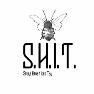 S.H.I.T. SUGAR HONEY ICED TEA