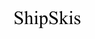 SHIPSKIS