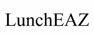LUNCHEAZ