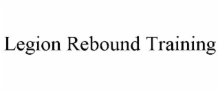 LEGION REBOUND TRAINING