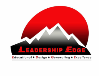 LEADERSHIP EDGE EDUCATIONAL DESIGN GENERATING EXCELLENCE