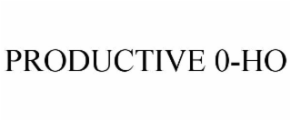 PRODUCTIVE 0-HO