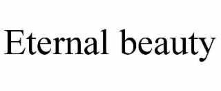ETERNAL BEAUTY