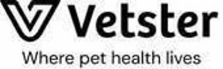 V VETSTER WHERE PET HEALTH LIVES