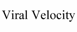 VIRAL VELOCITY
