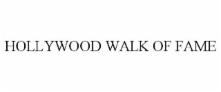 HOLLYWOOD WALK OF FAME