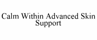 CALM WITHIN ADVANCED SKIN SUPPORT
