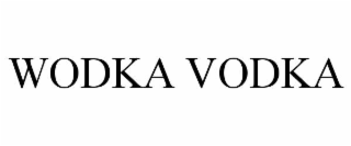 WODKA VODKA