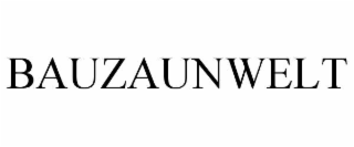 BAUZAUNWELT