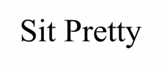 SIT PRETTY