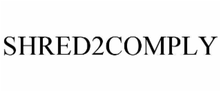 SHRED2COMPLY