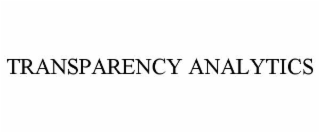 TRANSPARENCY ANALYTICS