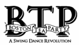 BTP BOSTON TEA PARTY A SWING DANCE REVOLUTION