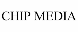 CHIP MEDIA