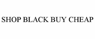 SHOP BLACK BUY CHEAP