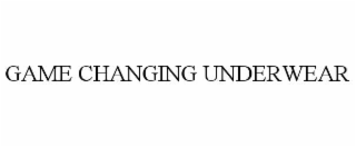 GAME CHANGING UNDERWEAR