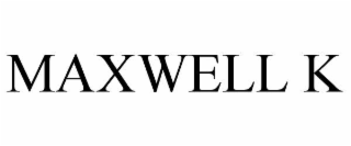 MAXWELL K