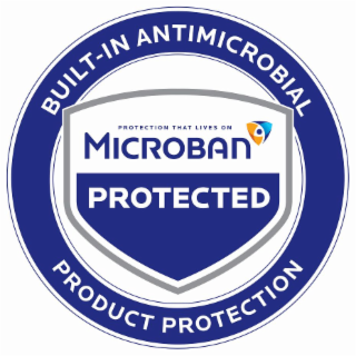 PROTECTION THAT LIVES ON MICROBAN PROTECTED BUILT-IN ANTIMICROBIAL PROTECTION PRODUCT