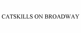 CATSKILLS ON BROADWAY