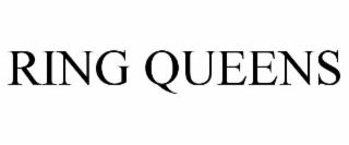 RING QUEENS
