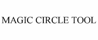 MAGIC CIRCLE TOOL
