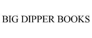 BIG DIPPER BOOKS