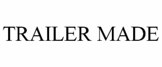 TRAILER MADE