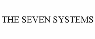 THE SEVEN SYSTEMS