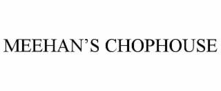 MEEHAN’S CHOPHOUSE
