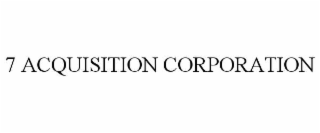 7 ACQUISITION CORPORATION